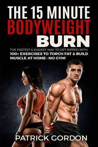 The 15 Minute Bodyweight Burn - SureShot Books Publishing LLC
