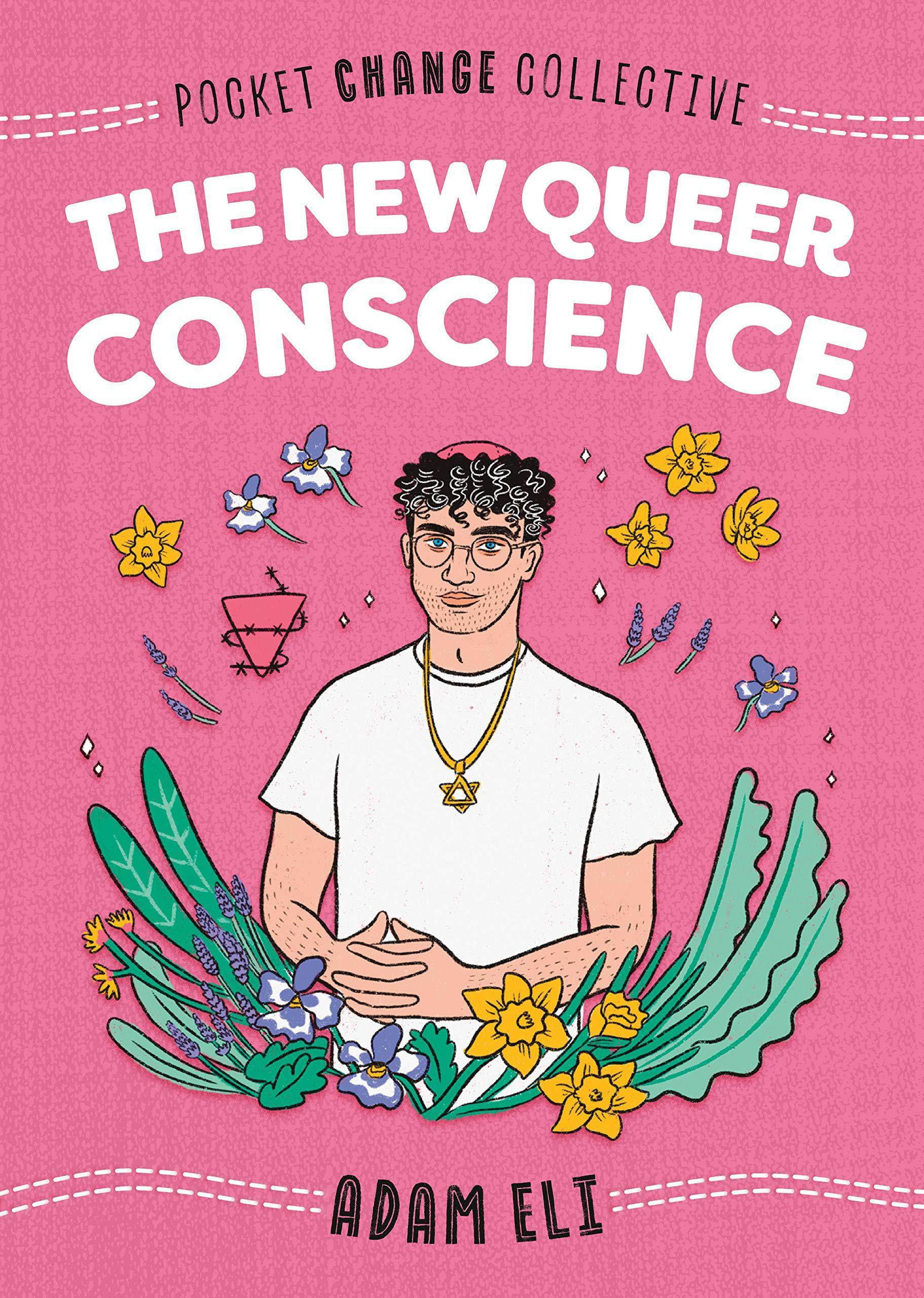 The New Queer Conscience - SureShot Books Publishing LLC