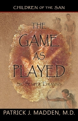 Paperback of "The Game as Played: Sic Semper Tyrannis" by Peppertree Press, featuring the book's cover with title and design.