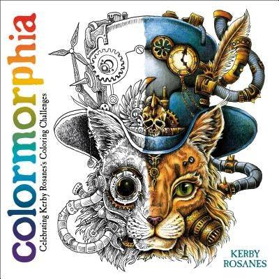 Colormorphia: Celebrating Kerby Rosanes's Coloring Challenges - SureShot Books Publishing LLC