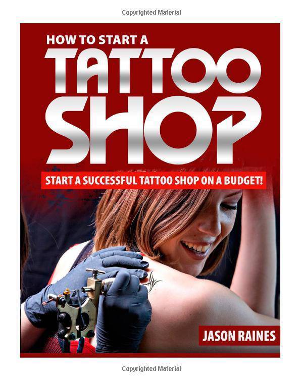 How to Start a Successful Tattoo Shop on a Budget - SureShot Books Publishing LLC