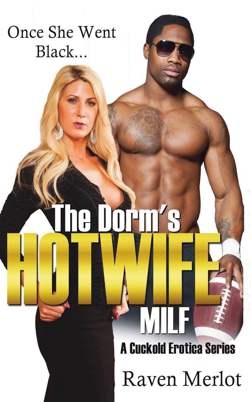 The Dorm's Hotwife MILF - A Cuckold Erotica Series - SureShot Books Publishing LLC