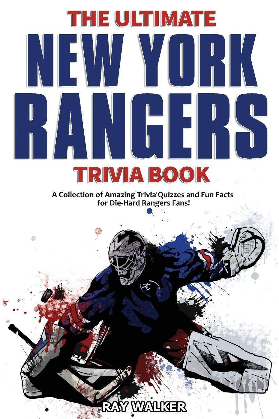 The Ultimate New York Rangers Trivia Book - SureShot Books Publishing LLC