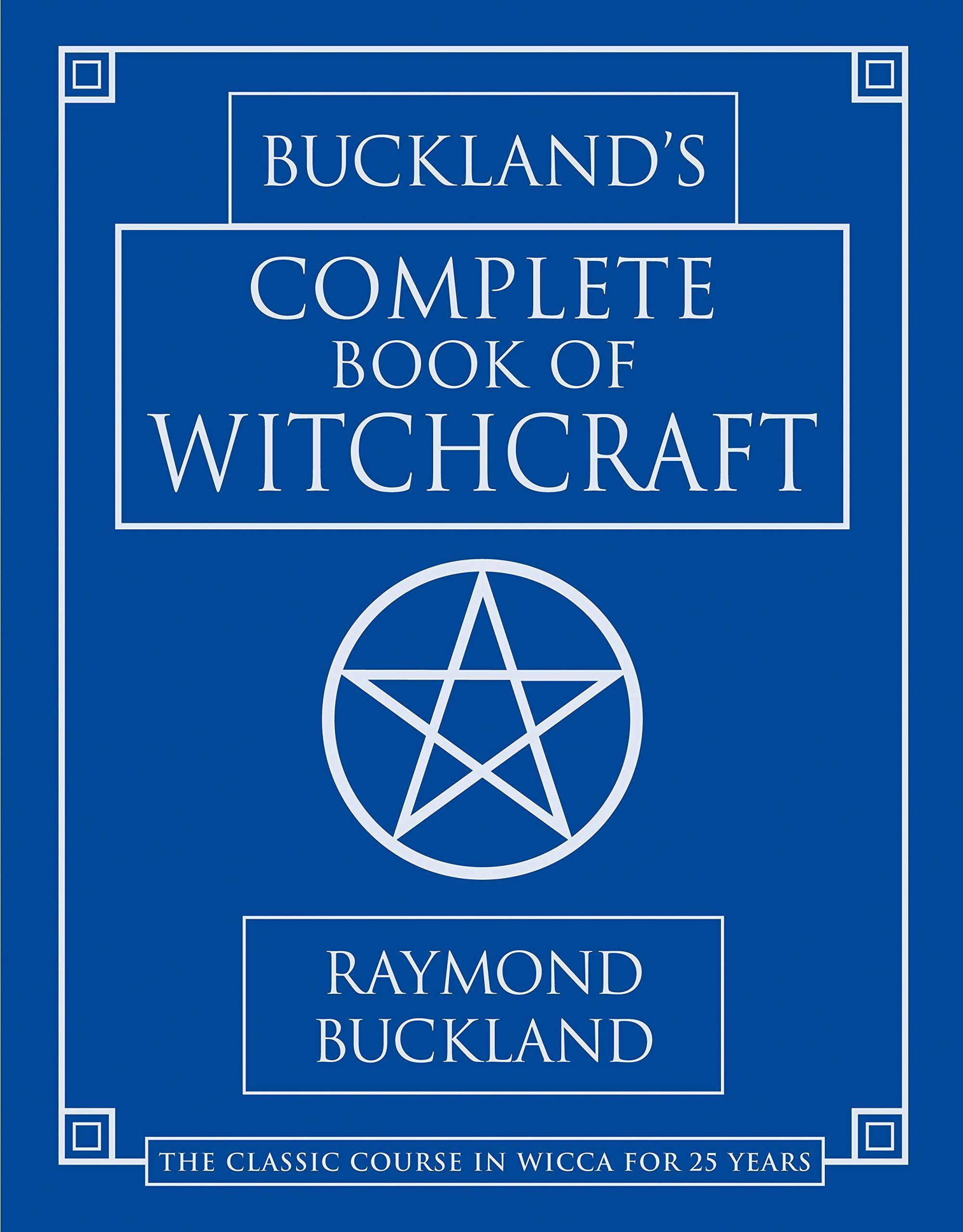 Buckland's Complete Book of Witchcraft - SureShot Books Publishing LLC