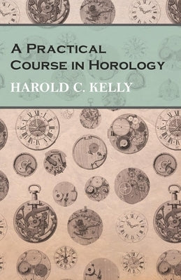 Paperback book titled "A Practical Course in Horology" by Read Books, featuring a cover with clock and watch illustrations.