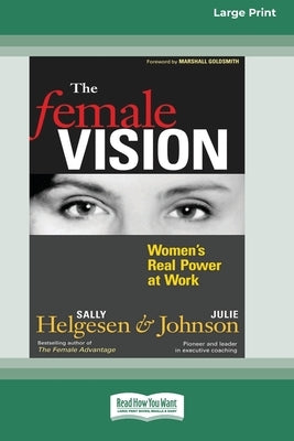 Paperback of The Female Vision: Women's Real Power at Work by ReadHowYouWant, featuring a large print edition cover with bold text.