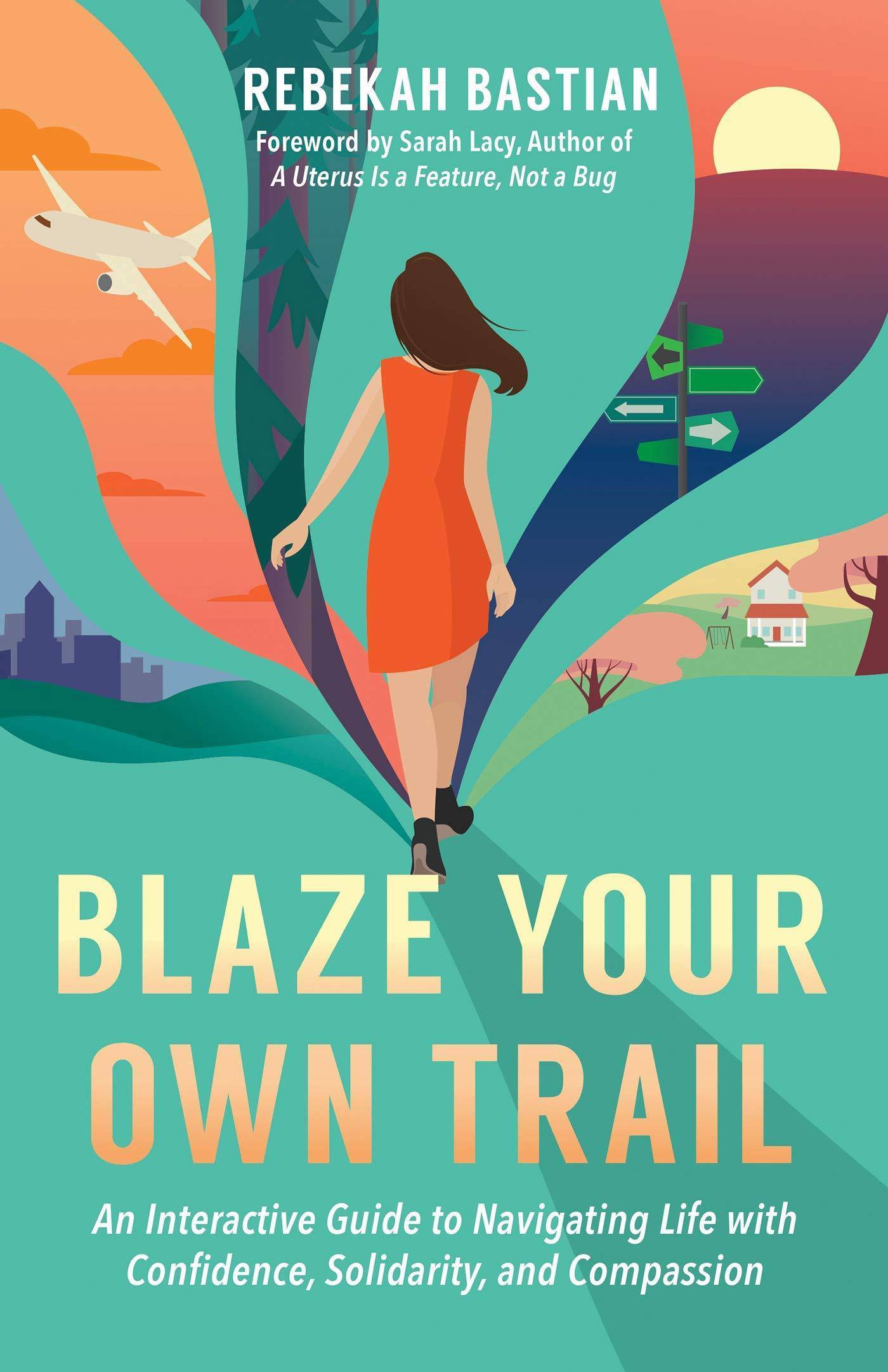 Blaze Your Own Trail - SureShot Books Publishing LLC