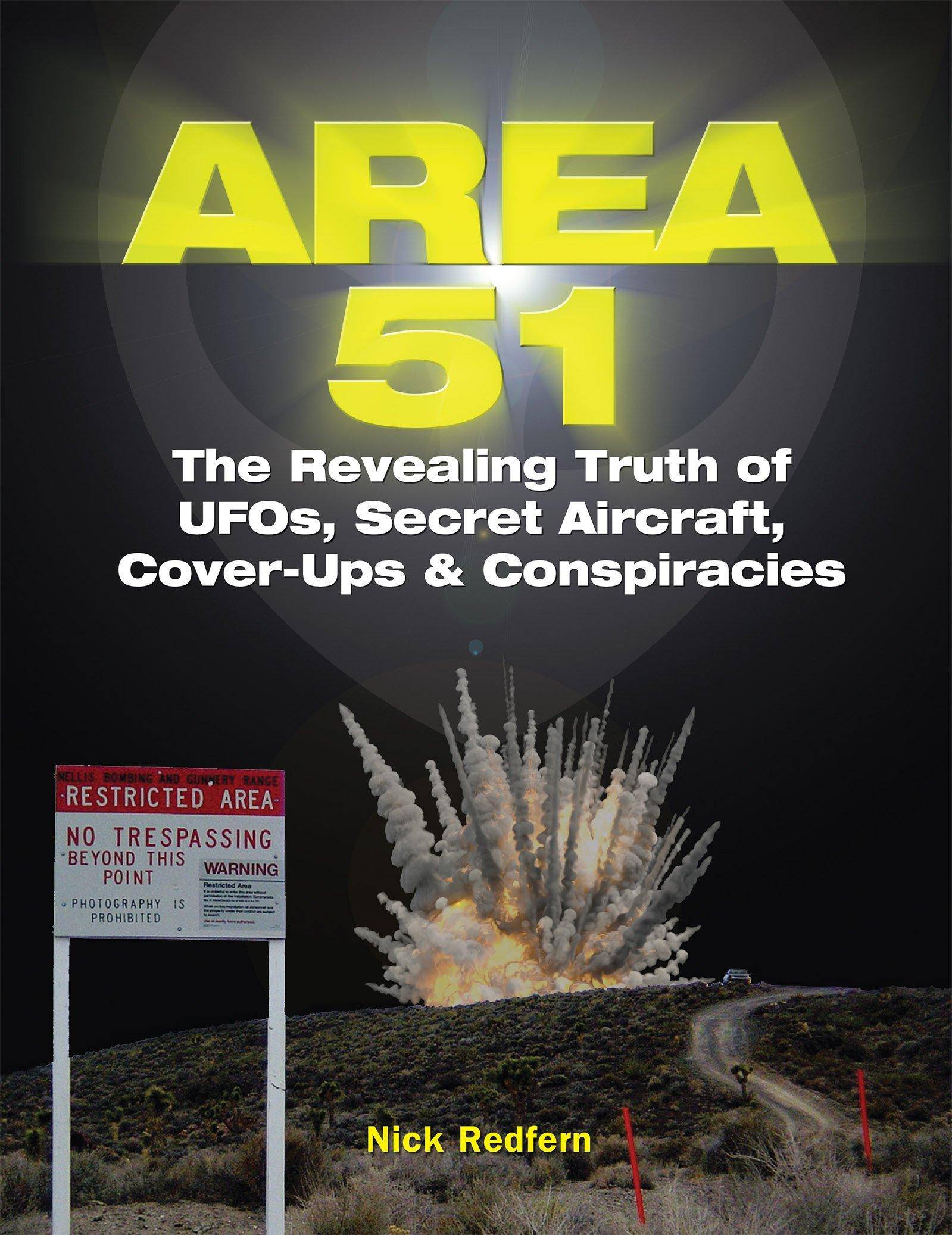 Area 51: The Revealing Truth of Ufos, Secret Aircraft, Cover-Ups - SureShot Books Publishing LLC