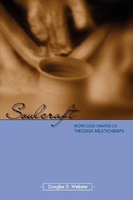 Paperback of Soulcraft: How God Shapes Us Through Relationships by Regent College Publishing, featuring the book cover design.