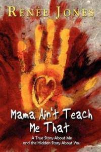 Mama Ain’t Teach Me That - SureShot Books Publishing LLC