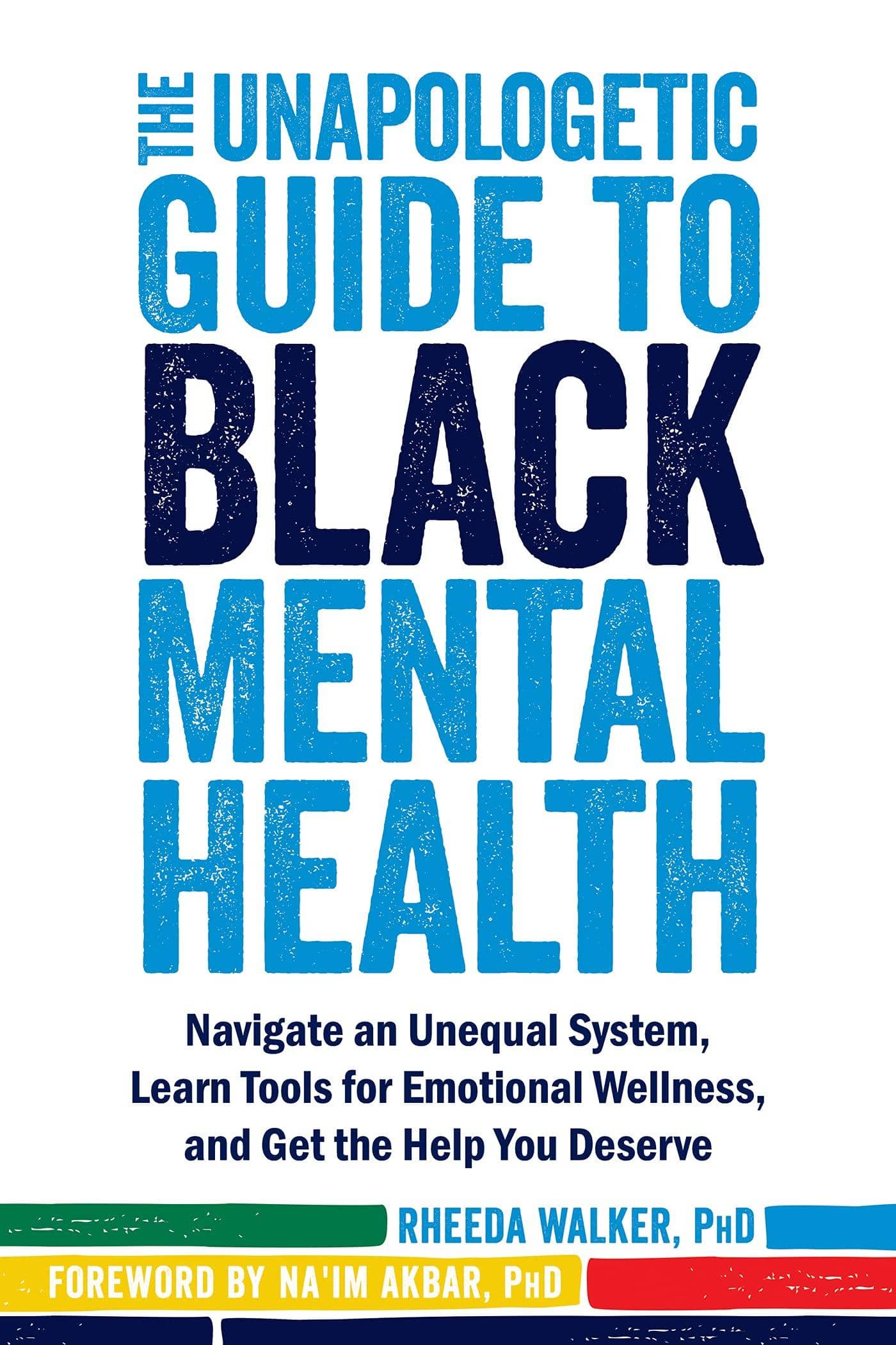 The Unapologetic Guide to Black Mental Health - SureShot Books Publishing LLC