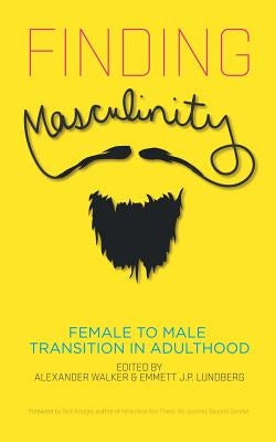 Paperback of Finding Masculinity by Riverdale Avenue Books, featuring the book cover about female-to-male adult transition.