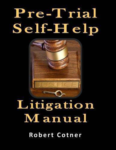 Pre-Trial Self-Help Litigation Manual - SureShot Books Publishing LLC