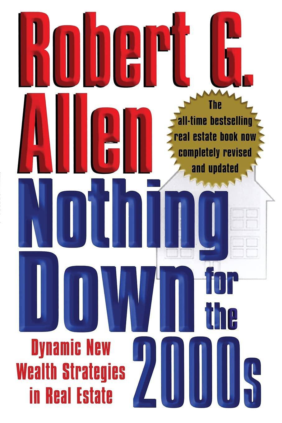 Nothing Down for the 2000s: Dynamic New Wealth Strategies in Real Estate - SureShot Books Publishing LLC