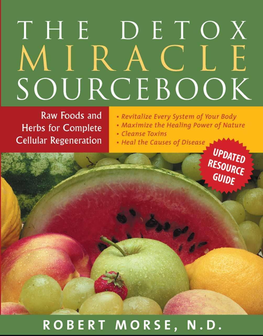 The Detox Miracle Sourcebook - SureShot Books Publishing LLC