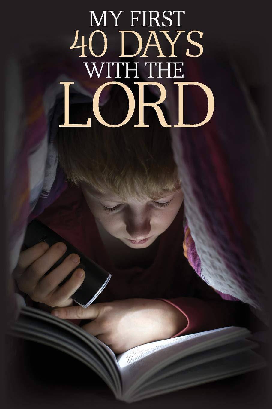 My First 40 Days with the Lord - SureShot Books Publishing LLC
