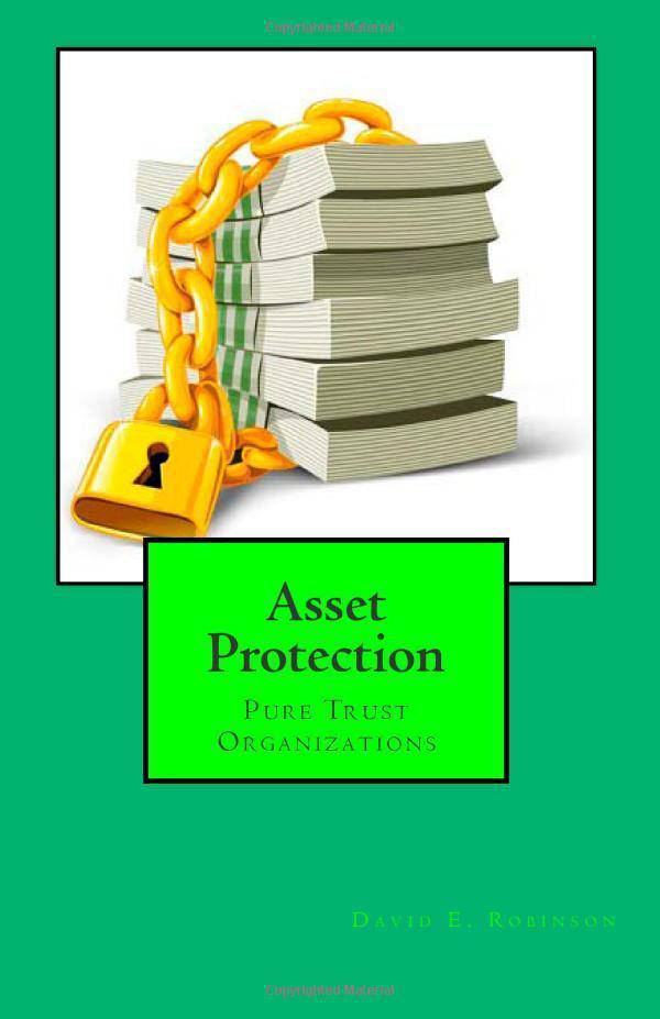 Asset Protection: Pure Trust Organizations - SureShot Books Publishing LLC