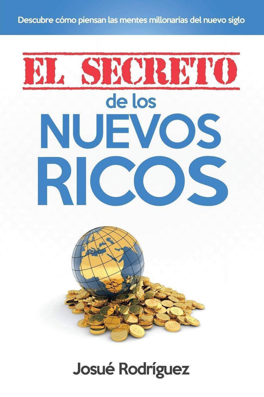 El Secreto De Los Nuevos Ricos - SureShot Books Publishing LLC