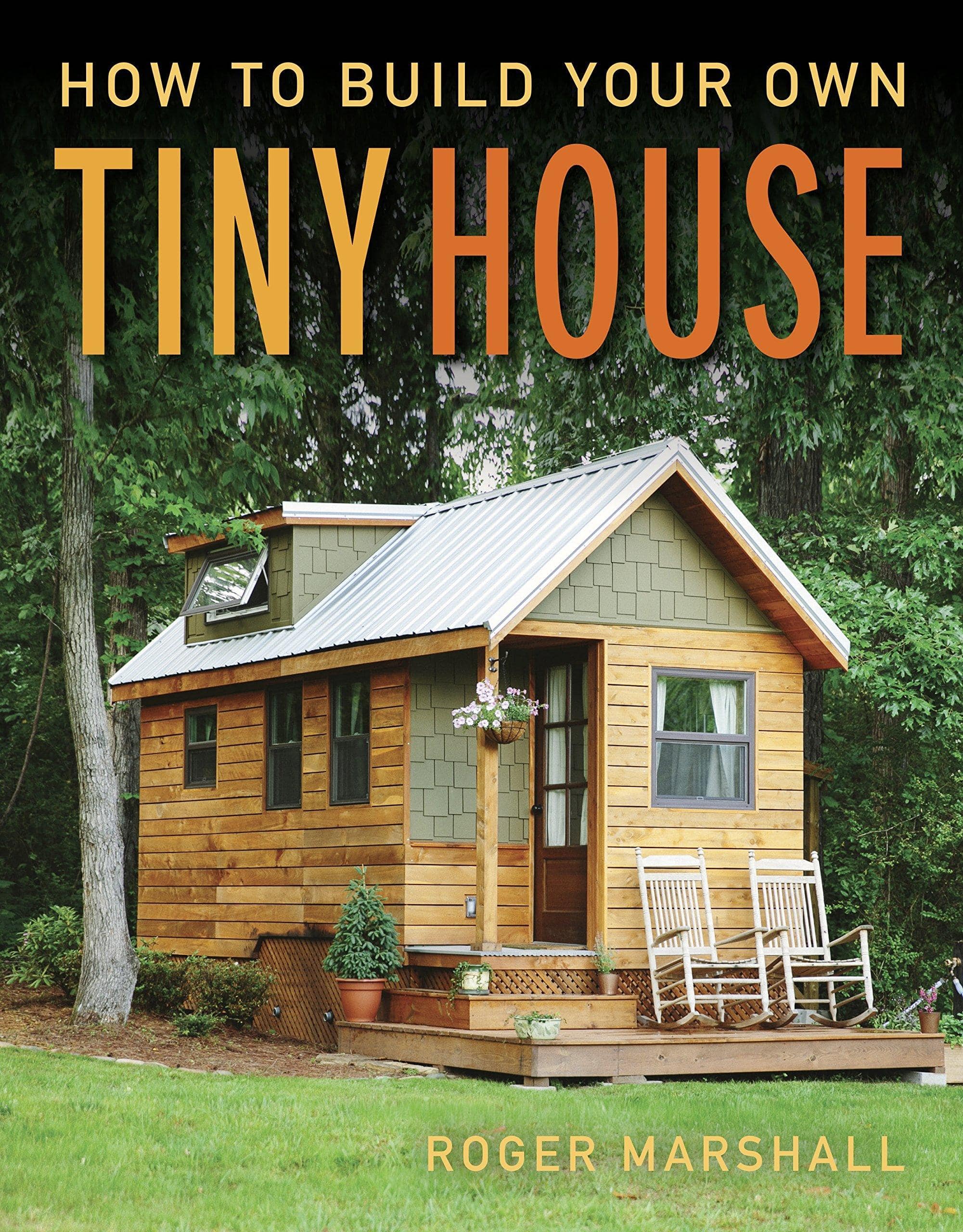 How To Build Your Own Tiny House - SureShot Books Publishing LLC