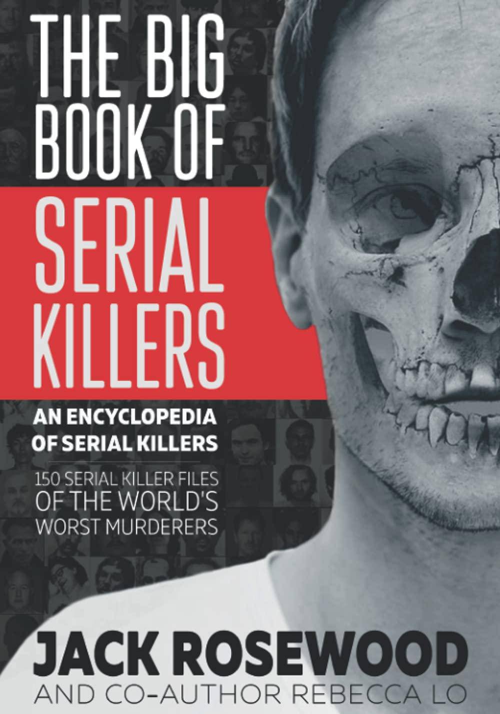 Big Book of Serial Killers - SureShot Books Publishing LLC