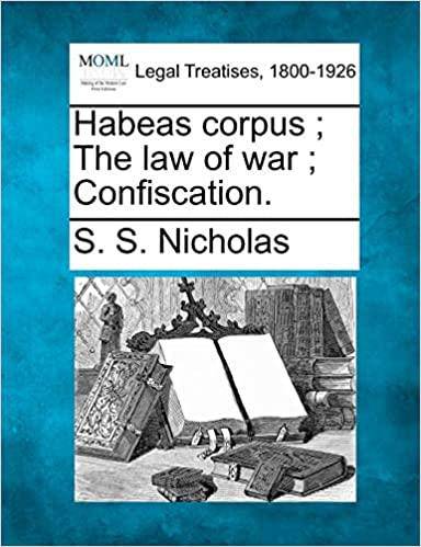 Habeas corpus ; The law of war ; Confiscation - SureShot Books Publishing LLC