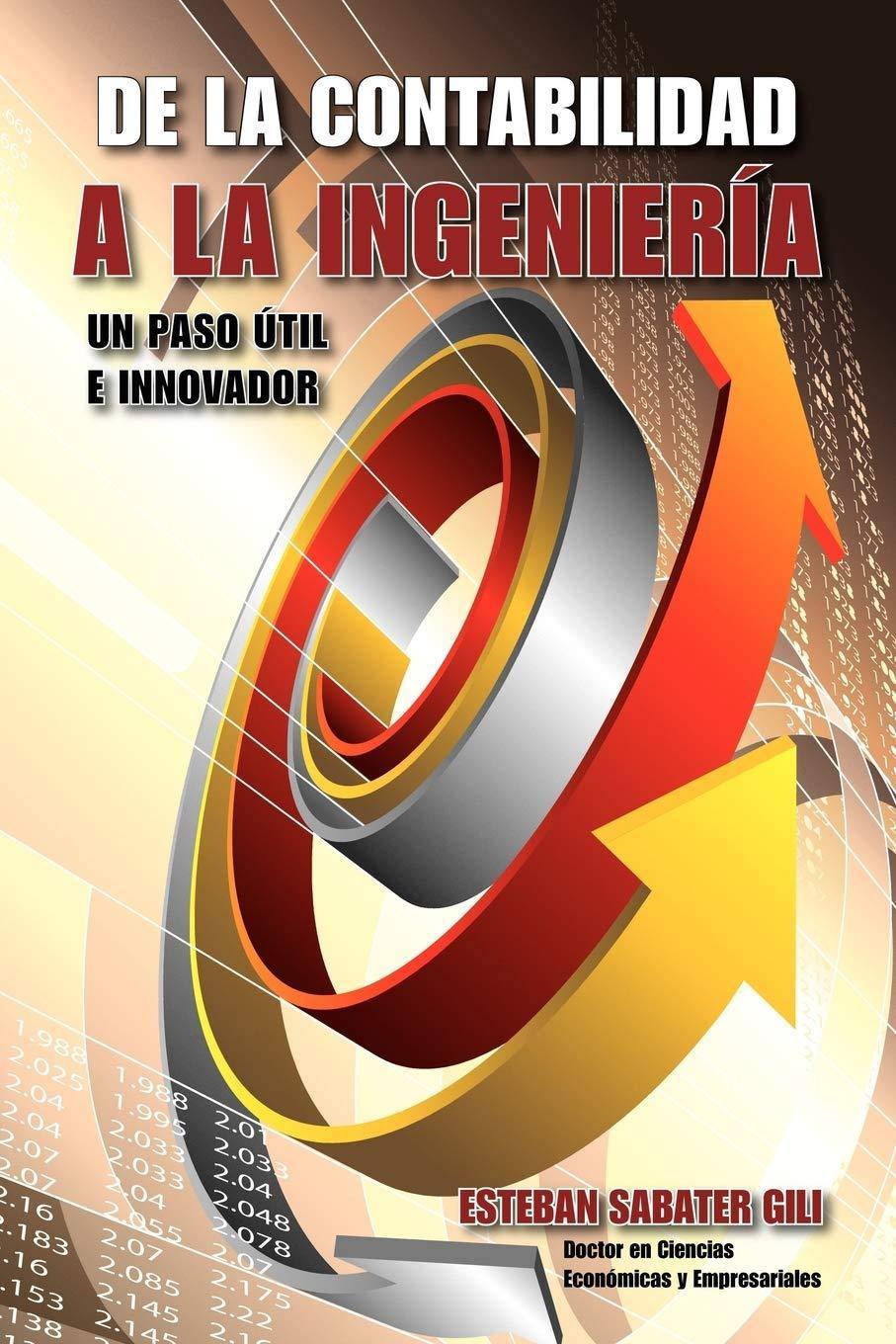 De La Contabilidad A La Ingenieria - SureShot Books Publishing LLC