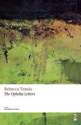 Paperback of The Ophelia Letters by Salt Publishing featuring a cover with artistic typography and floral design.