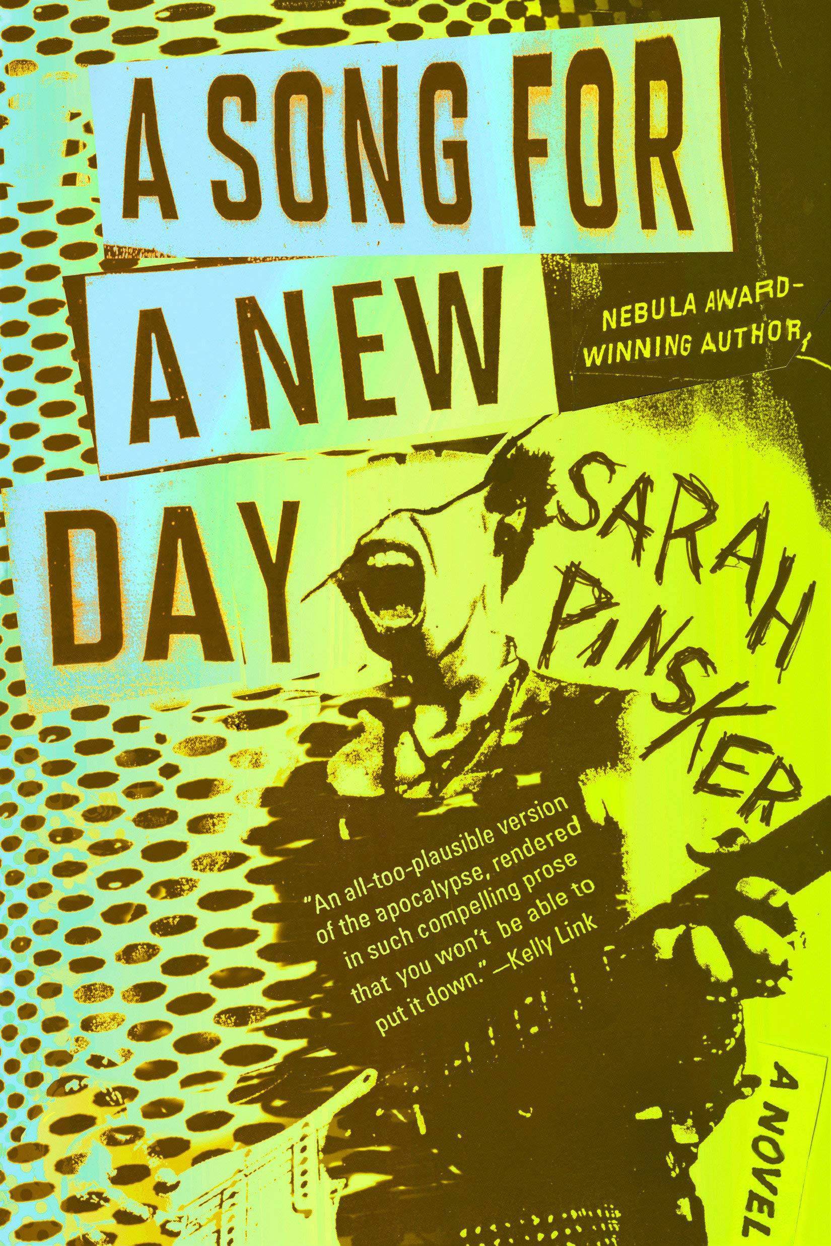 A Song for a New Day Science Fiction | Fantasy Sarah Pinsker