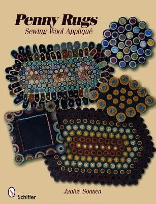 Paperback book titled Penny Rugs: Sewing Wool Applique by Schiffer Publishing, featuring images of colorful penny rug designs and patterns.