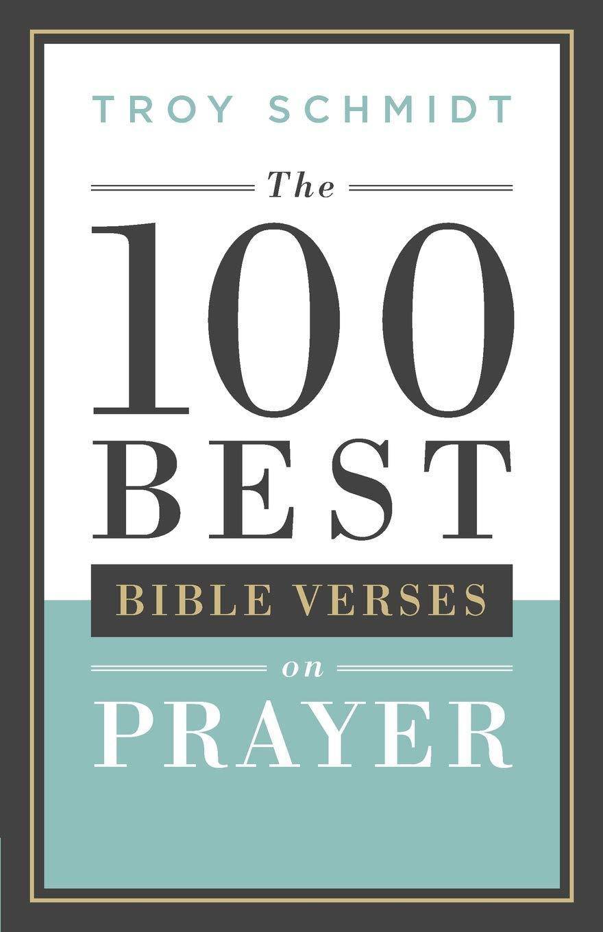 The 100 Best Bible Verses On Prayer - SureShot Books Publishing LLC