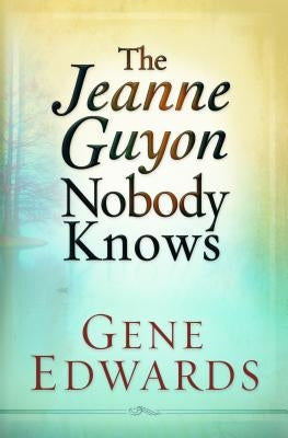 Paperback of Jeanne Guyon’s Nobody Knows by Seedsowers, featuring the book cover with title and author text visible.