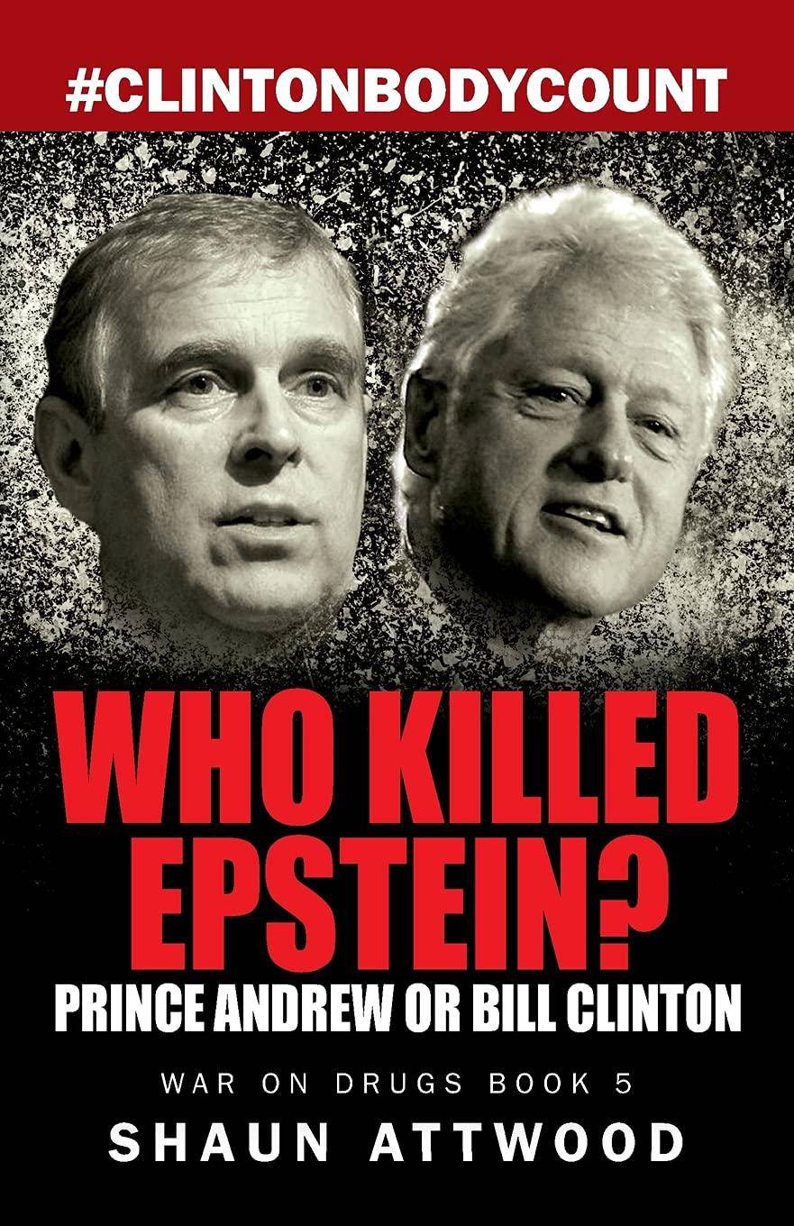 Who Killed Epstein? Prince Andrew or Bill Clinton - SureShot Books Publishing LLC