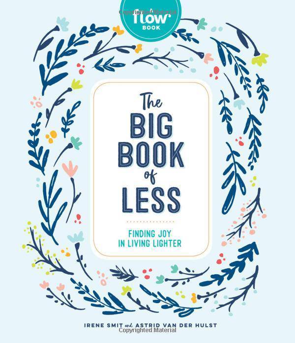 Big Book of Less: Finding Joy in Living Lighter - SureShot Books Publishing LLC