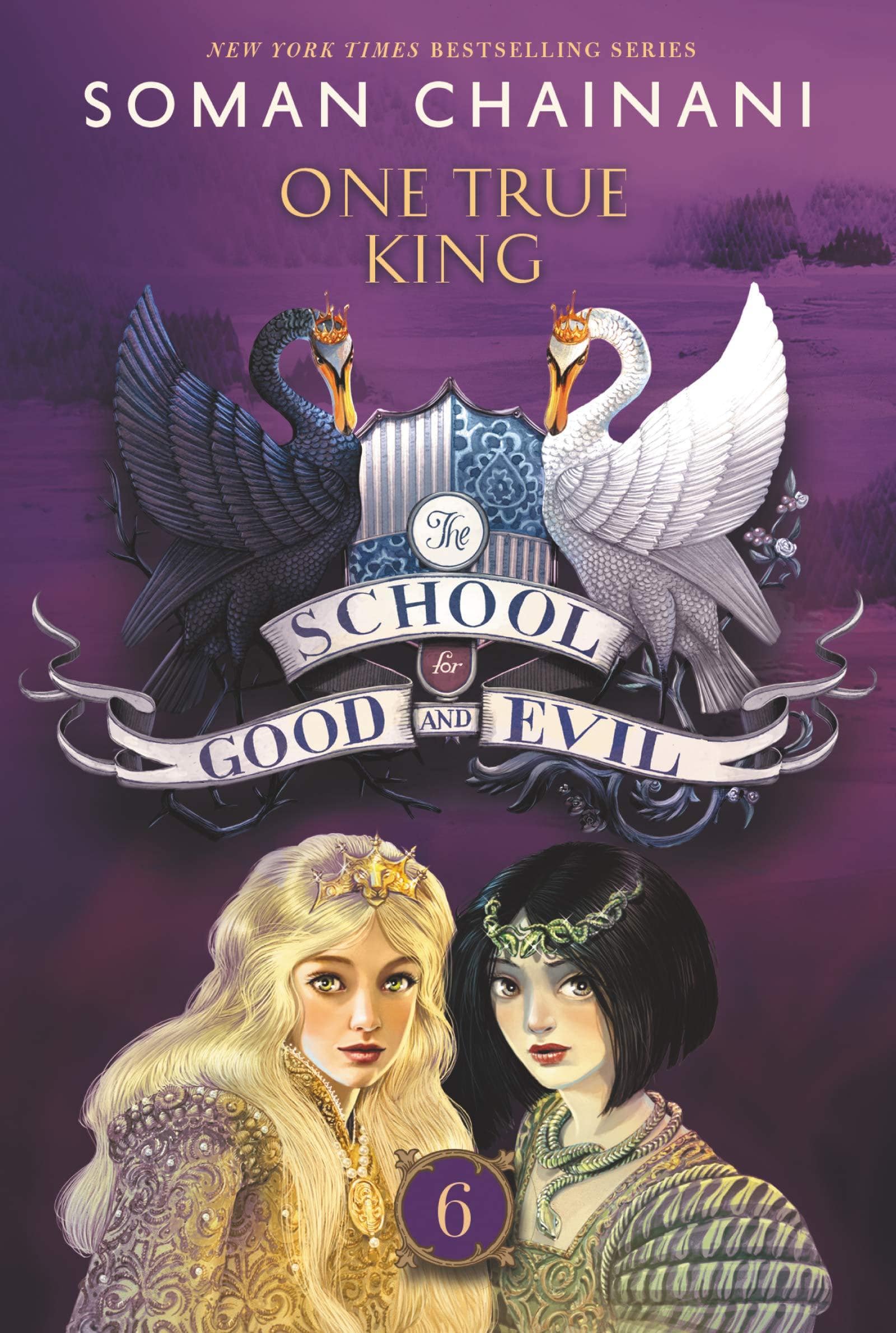 The School for Good and Evil #6: One True King - SureShot Books Publishing LLC