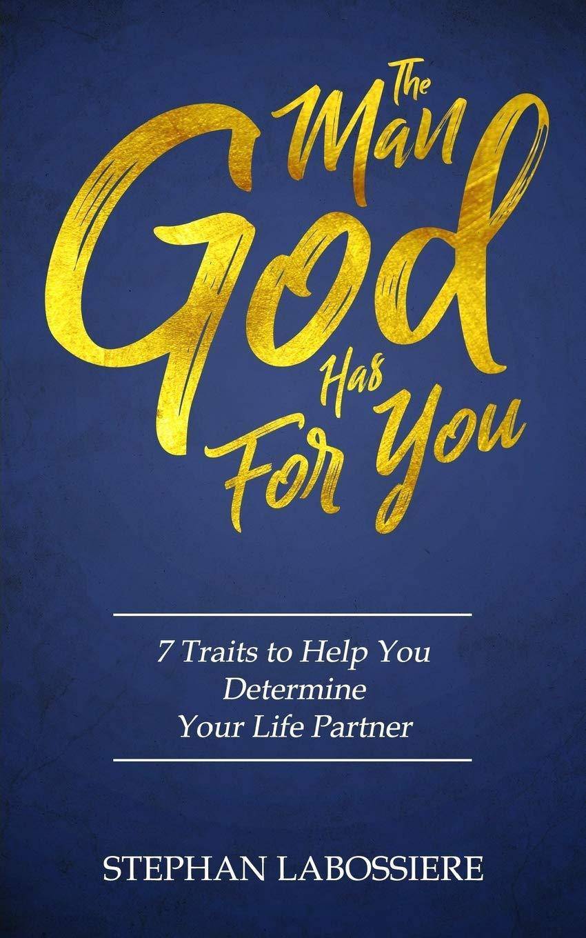 The Man God Has For You - SureShot Books Publishing LLC