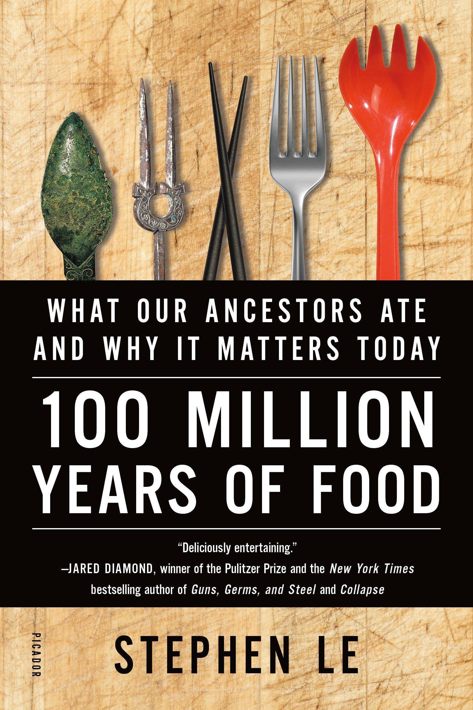 100 Million Years of Food: What Our Ancestors Ate and Why It Matters Today - SureShot Books Publishing LLC