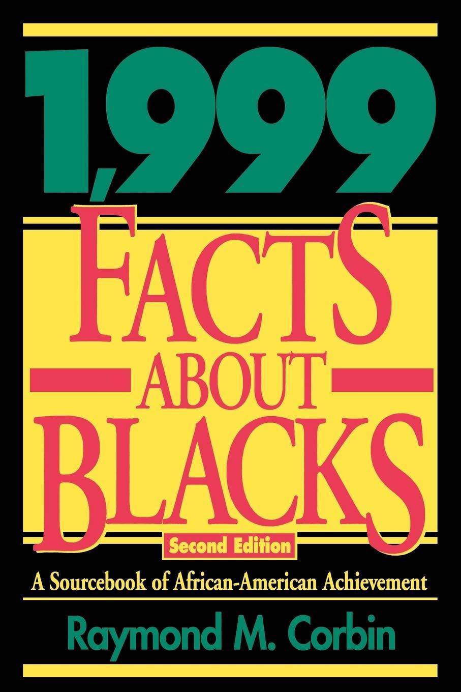 1,999 Facts About Blacks: A Sourcebook of African-American Achie