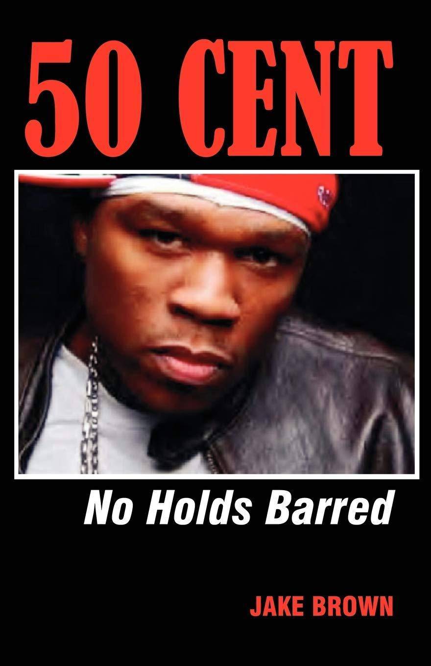 50 Cent - No Holds Barred - SureShot Books Publishing LLC