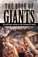 Book of Giants: The Watchers, Nephilim, and The Book of Enoch - SureShot Books Publishing LLC