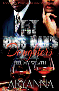 Boss Man's Daughters 2: Feel My Wrath - SureShot Books Publishing LLC