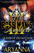 Boss Man's Daughters 3: Queens of Destruction - SureShot Books Publishing LLC