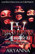 Boss Man's Daughters 4: The Killing Season - SureShot Books Publishing LLC
