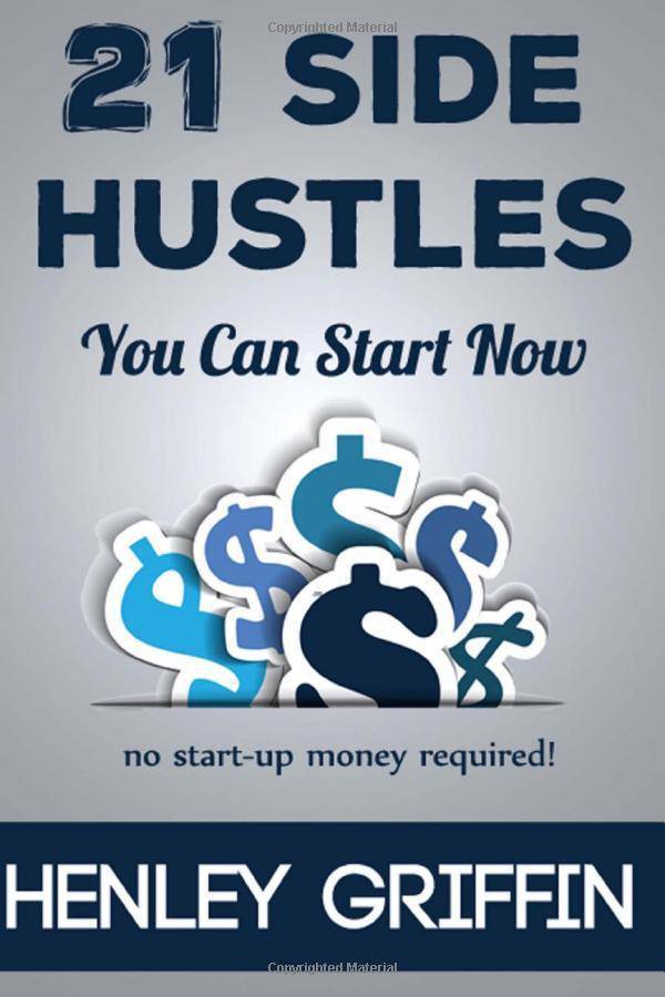 21 Side Hustles You Can Start Now - SureShot Books Publishing LLC
