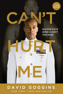 Can't Hurt Me: Master Your Mind and Defy the Odds - Clean Editio - SureShot Books Publishing LLC