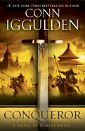 Conqueror: A Novel of Kublai Khan Conn Iggulden