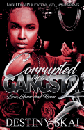 Corrupted by a Gangsta 2: Love, Guns and Roses - SureShot Books Publishing LLC