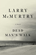 Dead Man's Walk - SureShot Books Publishing LLC
