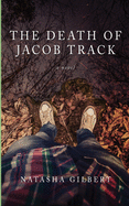 Death of Jacob Track: Volume 1 of The 33X Series - SureShot Books Publishing LLC