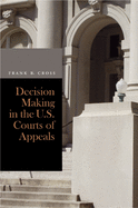 Decision Making in the U.S. Courts of Appeals - SureShot Books Publishing LLC