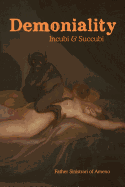 Demoniality: Incubi and Succubi: A Book of Demonology - SureShot Books Publishing LLC